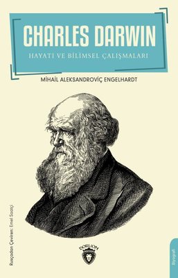 Charles Darwin - Hayatı ve Bilimsel Çalışmaları