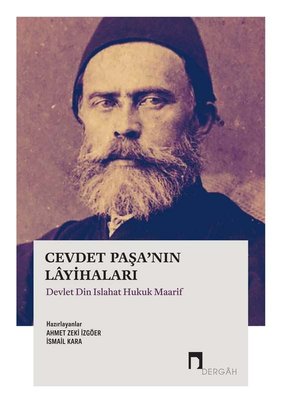 Cevdat Paşa'nın Layihaları - Devlet Din Islahat Hukuk Maarif