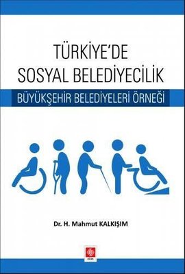 Türkiye'de Sosyal Belediyecilik - Büyükşehir Belediyeleri Örneği
