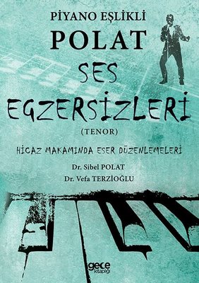 Piyano Eşlikli Polat Ses Egzersizleri Tenor - Hicaz Makamında Eser Düzenlemeleri