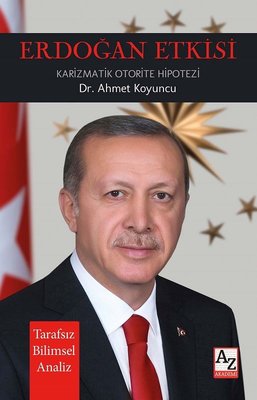 Erdoğan Etkisi - Karizmatik Otorite Hipotezi