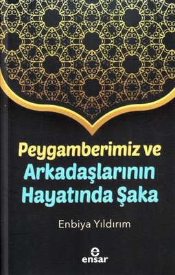 Peygamberimiz ve Arkadaşlarının Hayatında Şaka