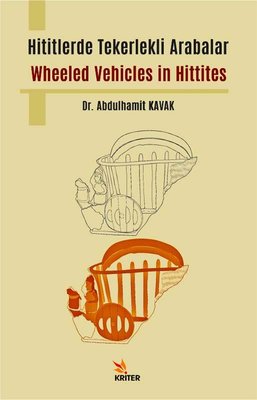 Hititlerde Tekerlekli Arabalar - Wheeled Vehicles in Hittites