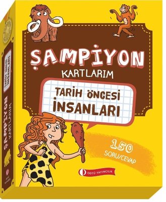 Şampiyon Kartlarım - Tarih Öncesi İnsanları