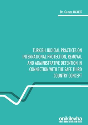 Turkish Judicial Practices on International Protection Removal and Administrative Detention in Conn