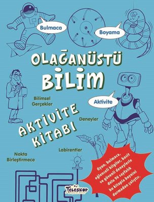 Olağanüstü Bilim - Aktivite Kitabı