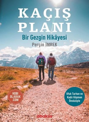 Kaçış Planı - Bir Gezginin Hikayesi