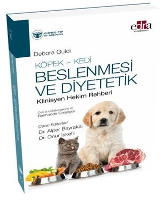 Köpek - Kedi Beslenmesi ve Diyetetik Klinisyen Hekim Rehberi