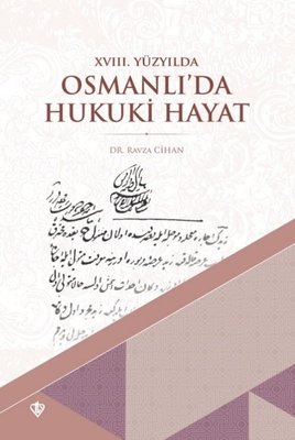 18. Yüzyılda Osmanlı'da Hukuki Hayat