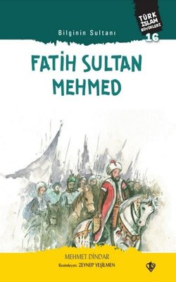 Bilginin Sultanı: Fatih Sultan Mehmed