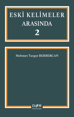 Eski Kelimeler Arasında 2