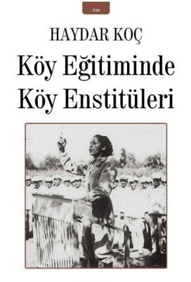 Köy Eğitiminde Köy Enstitüleri