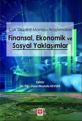 Çok Disiplinli Manyas Araştırmaları: Finansal - Ekonomik ve Sosyal Yaklaşımlar