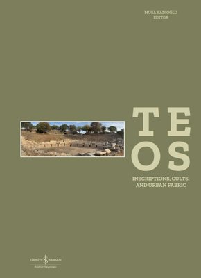 Teos: Inscriptions - Cults and Urban Fabric