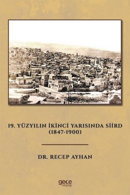 19. Yüzyılın İkinci Yarısında Siird 1847 - 1900