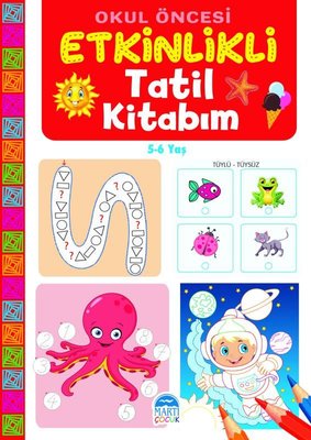 Okul Öncesi Etkinlikli Tatil Kitabım 5 - 6 Yaş