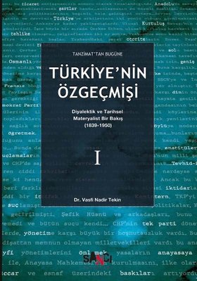 Tanzimat'tan Bugüne Türkiye'nin Özgeçmişi: Diyalektik ve Tarihsel Materyalist Bir Bakış 1-1839-1950