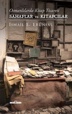 Osmanlılarda Kitap Ticareti - Sahaflar ve Kitapçılar