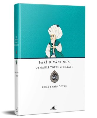 Baki Divanı'nda Osmanlı Toplum Hayatı