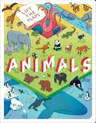 Lift the Flaps: Animals (Discovery Lift the Flaps 2)