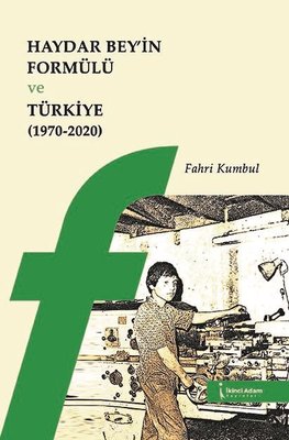 Haydar Bey'in Formülü ve Türkiye 1970 - 2020