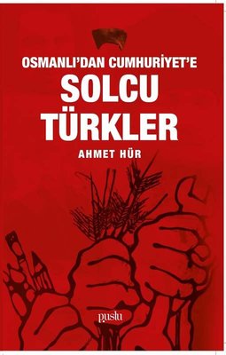 Osmanlı'dan Cumhuriyet'e Solcu Türkler