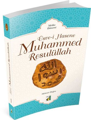 Üsve-i Hasene Muhammed Resulüllah 1 - Mekke Dönemi