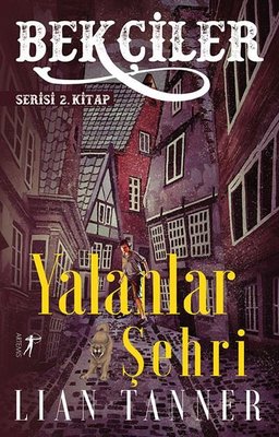 Yalanlar Şehri: Bekçiler Serisi 2.Kitap