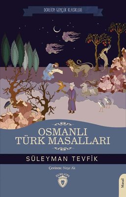 Osmanlı Türk Masalları - Gençlik Klasikleri