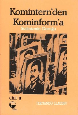 Komintern'den Kominform'a - Stalinizmin Doruğu 2.Cilt
