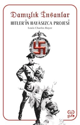 Damızlık İnsanlar: Hitlerin Hayasızca Projesi