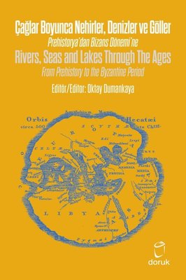 Çağlar Boyunca Nehirler Denizler ve Göller - Rivers Seas and Lakes Through The Ages