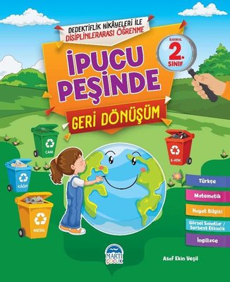 İlkokul 2.Sınıf - İpucu Peşinde - Geri Dönüşüm