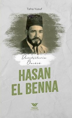 Davetçinin Öncüsü: Hasan El-Benna