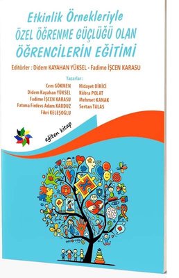 Etkinlik Örnekleriyle Özel Öğrenme Güçlüğü Olan Öğrencilerin Eğitimi