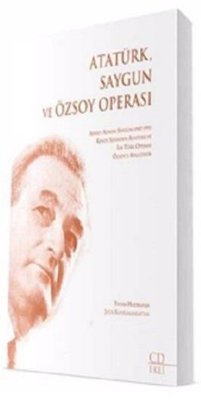 Atatürk Saygun ve Özsoy Operası