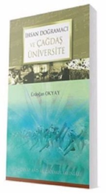 İhsan Doğramacı - Çağdaş Üniversite