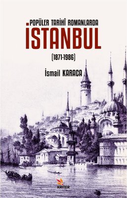 Popüler Tarihi Romanlarda İstanbul 1871 - 1986