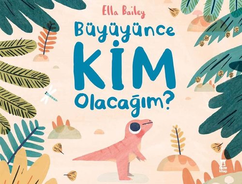 Büyüyüne Kim Olacağım?