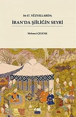 İran'da Şiiliğin Seyri - 16.17.Yüzyıllarda
