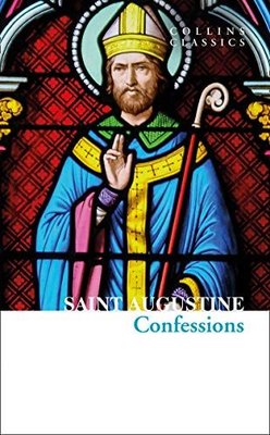 The Confessions of Saint Augustine - Collins Classics