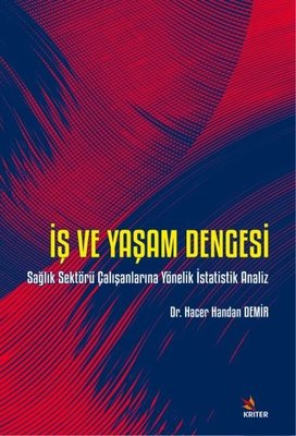 İş ve Yaşam Dengesi - Sağlık Sektörü Çalışanlarına Yönelik İstatistik Analiz