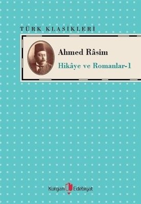 Ahmed Rasim - Hikaye ve Romanlar 1