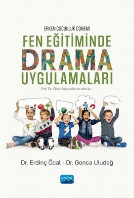 Erken Çocukluk Dönemi Fen Eğitiminde Drama Uygulamaları