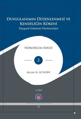 Duygulanımın Düzenlenmesi ve Kendiliğin Kökeni - Duygusal Gelişimin Nörobiyolojisi - 3 Kitap Takım