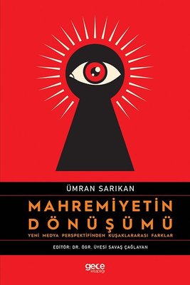 Mahremiyetin Dönüşümü - Yeni Medya Perspektifinden Kuşaklararası Farklar