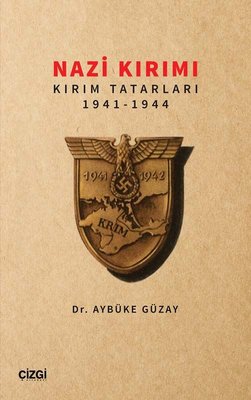 Nazi Kırımı: Kırım Tatarları 1941 - 1944