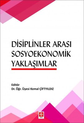 Disiplinler Arası Sosyoekonomik Yaklaşımlar