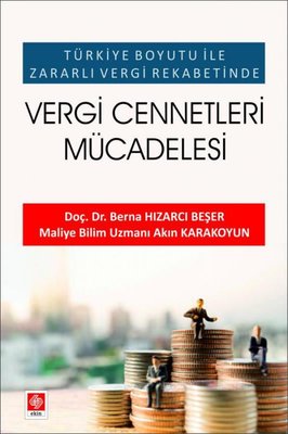 Vergi Cennetleri Mücadelesi - Türkiye Boyutu İle Zararlı Vergi Rekabetinde