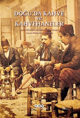 Doğu'da Kahve ve Kahvehaneler